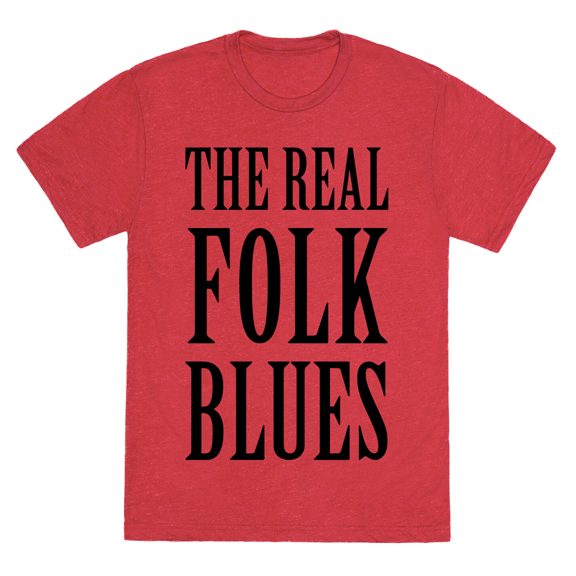 The Real Folk Blues Unisex Triblend Tee